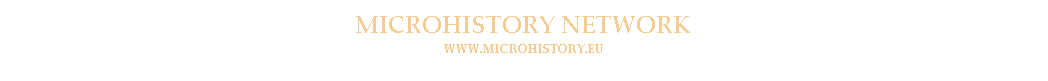 Szövegdoboz: Microhistory Network   www.microhistory.eu